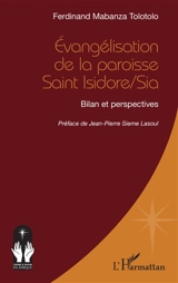 Evangélisation de la paroisse Saint Isidore-Sia : bilan et perspectives - Ferdinand Mabanza Tolotolo
