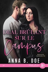 Deal brûlant sur le campus - DOE, ANNA B.