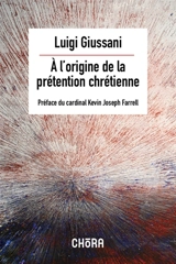 A l'origine de la prétention chrétienne - Luigi Giussani