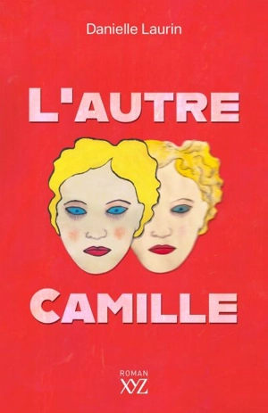 L'autre Camille - Danielle Laurin