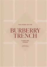 The Story of the Burberry Trench - Caroline Young