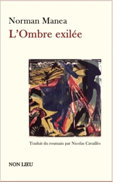 L'ombre exilée - Norman Manea