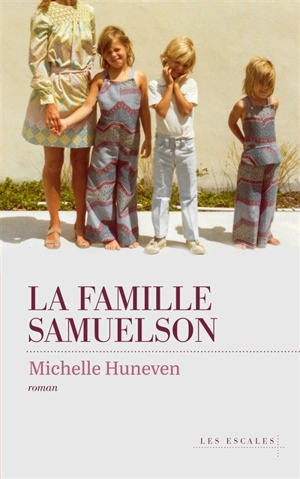 La famille Samuelson - Michelle Huneven