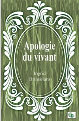 Apologie du vivant - Brinsolaro, Ingrid