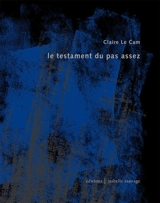 Le testament du pas assez - Claire Le Cam