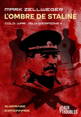 L'ombre de Staline - Mark Zellweger