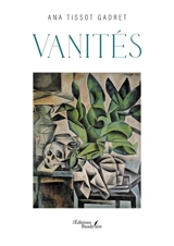 Vanités - TISSOT GADRET, Ana