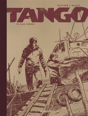 Tango. Vol. 9. Faux frères - Matz