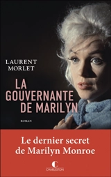 La gouvernante de Marilyn - Laurent Morlet
