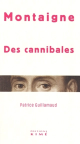 Des cannibales - Michel de Montaigne