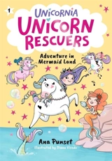 Unicorn Rescuers : Adventure in Mermaid Land - Ana Punset