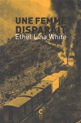 Une femme disparaît - Ethel Lina White