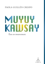 Muyuy kawsay - Paola Guillén Crespo