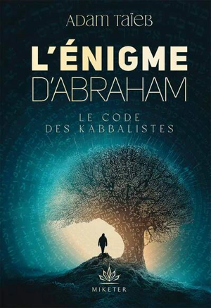 L'énigme d'Abraham : le code des kabbalistes - Adam Taïeb