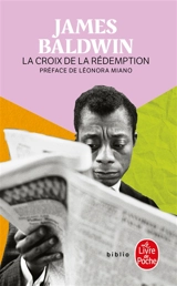 La croix de la rédemption : écrits - James Baldwin
