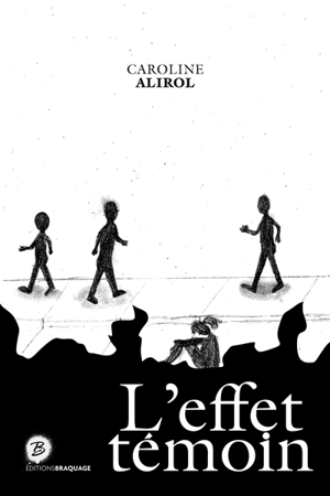 L'effet témoin - Caroline Alirol