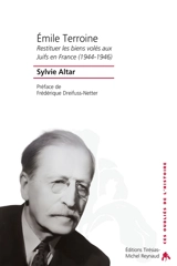 Emile Terroine : restituer les biens volés aux Juifs en France (1944-1946) - Sylvie Altar