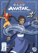 Avatar : le dernier maître de l'air. Vol. 2 - Nickelodeon