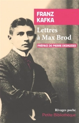Lettres à Max Brod : 1904-1924 - Franz Kafka