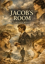 Jacob’s Room : by Virginia Woolf - Virginia Woolf