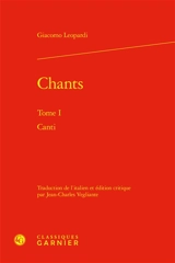 Chants. Vol. 1. Canti. Vol. 1 - Giacomo Leopardi