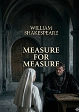 Measure for Measure : by William Shakespeare - William Shakespeare