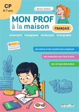 Français CP, 6-7 ans : grammaire, conjugaison, vocabulaire, orthographe - Camille Denoël