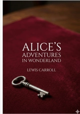 Alice’s Adventures in Wonderland : by Lewis Carroll - Carroll, Lewis