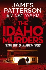 The Idaho Murders - Patterson, James