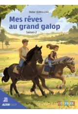Mes rêves au grand galop. Vol. 2. Saison 2 - Didier Jean