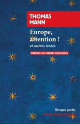 Europe, attention ! : et autres textes - Thomas Mann