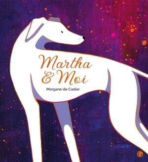 Martha & moi - Morgane de Cadier