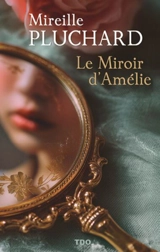 Le miroir d'Amélie - Mireille Pluchard