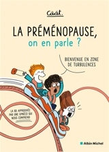 La préménopause, on en parle ? : bienvenue en zone de turbulences - Cäät