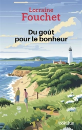 Du goût pour le bonheur - Lorraine Fouchet
