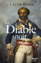 Le Diable noir - Claude Ribbe