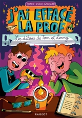 Les délires de Tom et Lenny. Oups ! J'ai effacé la prof ! - Sophie Rigal-Goulard