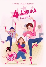 4 soeurs. Quatre soeurs dansent - Sophie Rigal-Goulard