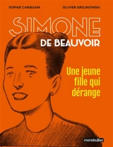 Simone de Beauvoir, une jeune fille qui dérange - Sophie Carquain