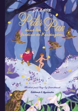 Peter Pan dans les jardins de Kensington - James Matthew Barrie