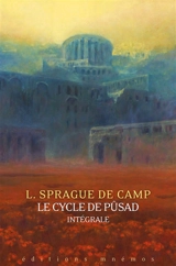 Le cycle de Pûsad : intégrale - Lyon Sprague De Camp