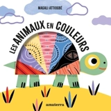 Les animaux en couleurs - Magali Attiogbé