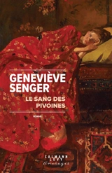 Le sang des pivoines - Geneviève Senger