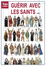Guérir avec les saints. Vol. 1 - Thierry Fourchaud