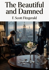 The Beautiful and Damned : by F. Scott Fitzgerald - Fitzgerald, F. Scott