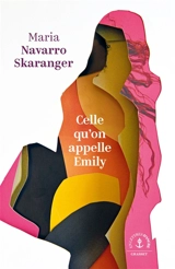 Celle qu'on appelle Emily - Maria Navarro Skaranger
