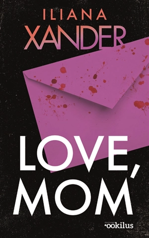 Love, mom - Iliana Xander