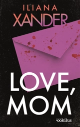 Love, mom - Iliana Xander