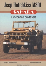 Jeep Hotchkiss M201 Sahara : l'inconnue du désert - Jean-Louis Martin