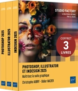 Photoshop, Illustrator et InDesign 2025 : maîtrisez la suite graphique : coffret 3 livres - Didier Mazier